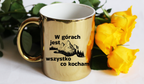 Kubek złoty z nadrukiem „W górach jest wszystko, co kocham” – trekking #3
