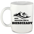 Kubek biały z nadrukiem "Rzuć wszystko, jedź w Bieszczady" - trekking, góry #5
