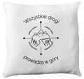 Poduszka z nadrukiem "Wszystkie drogi prowadzą w góry" - trekking #6