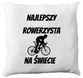 Poduszka z nadrukiem „Najlepszy rowerzysta na świecie” – dla rowerzysty #11