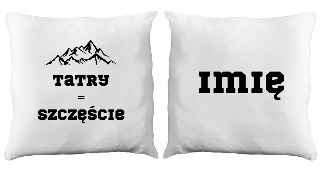 Poduszka z nadrukiem „Tatry = Szczęście” – Podhale, Zakopane, góry #4