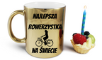 Kubek złoty z grafiką "Najlepsza rowerzystka na świecie" - dla rowerzystek #7
