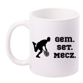 Kubek biały 330 ml z napisem "GEM SET MECZ" – męski #8