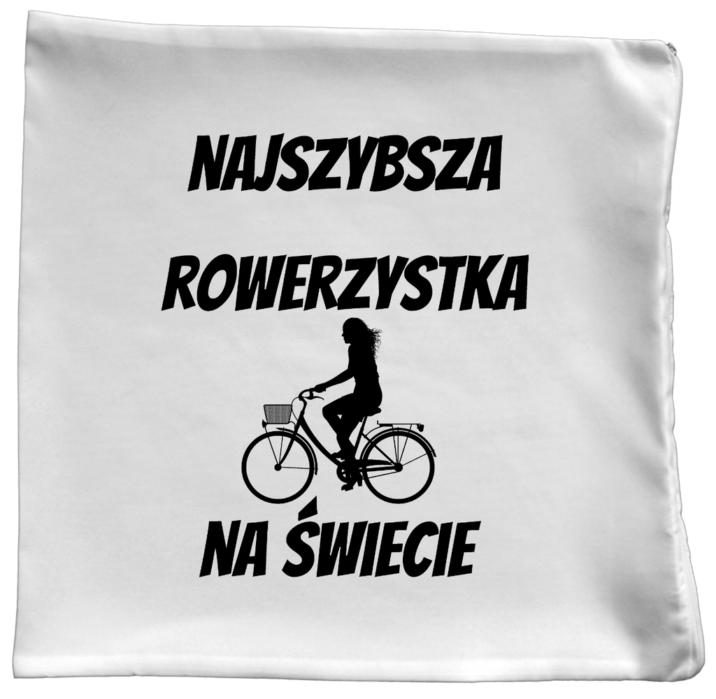 Poduszka z nadrukiem „Najszybsza rowerzystka na świecie” – dla rowerzystki #8