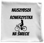 Poduszka z nadrukiem „Najszybsza rowerzystka na świecie” – dla rowerzystki #8
