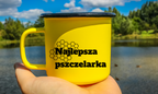 Kubek emaliowany żółty z napisem "Najlepsza pszcelarka" – pszczelarstwo #3