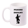 Kubek biały z nadrukiem "Piłkarz Idealny" - piłka nożna #9