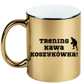 Kubek złoty z nadrukiem "Trening Kawa Koszykówka" #1