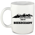 Kubek biały z nadrukiem "Rzuć wszystko, jedź w Bieszczady" - trekking, góry #4