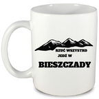 Kubek biały z nadrukiem "Rzuć wszystko, jedź w Bieszczady" - trekking, góry #4