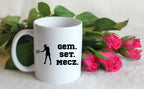 Kubek biały 330 ml z napisem "GEM SET MECZ" damski #7