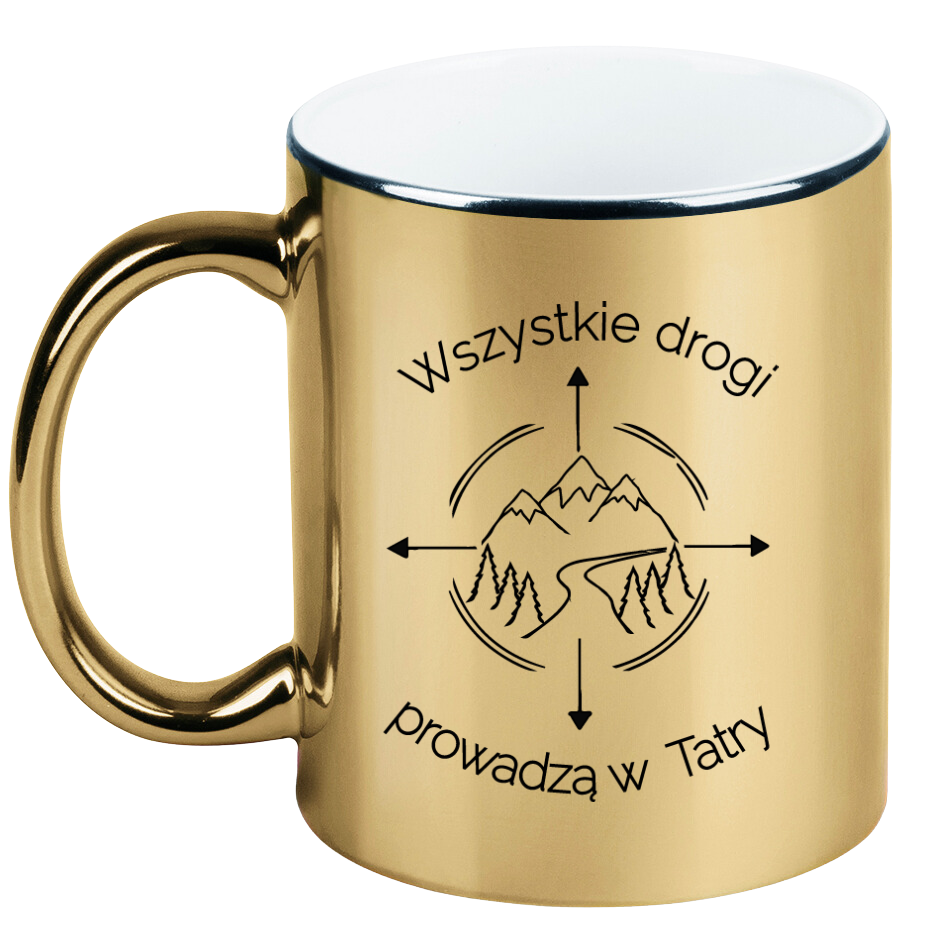 Kubek złoty z nadrukiem „Wszystkie drogi prowadzą w Tatry” – góry #8