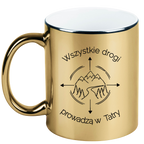 Kubek złoty z nadrukiem „Wszystkie drogi prowadzą w Tatry” – góry #8