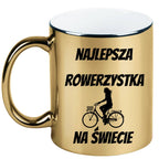 Kubek złoty z grafiką "Najlepsza rowerzystka na świecie" - dla rowerzystek #7