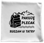 Poduszka z nadrukiem "Pakuję plecak, ruszam w Tatry" - góry, Zakopane, Podhale #1