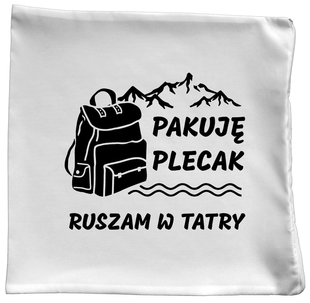 Poduszka z nadrukiem "Pakuję plecak, ruszam w Tatry" - góry, Zakopane, Podhale #1