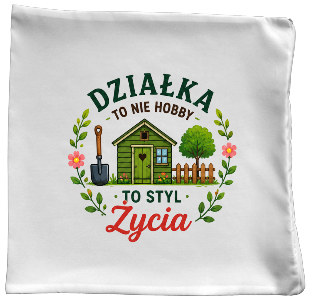 Poduszka z nadrukiem „Działka to nie hobby, to styl życia” – działka, ogród #2