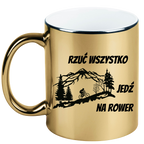 Kubek złoty z nadrukiem „Rzuć wszystko, jedź na rower” – dla rowerzystów #2