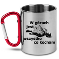 Kubek z czerwonym karabińczykiem i nadrukiem "W górach jest wszystko, co kocham" - góry #2