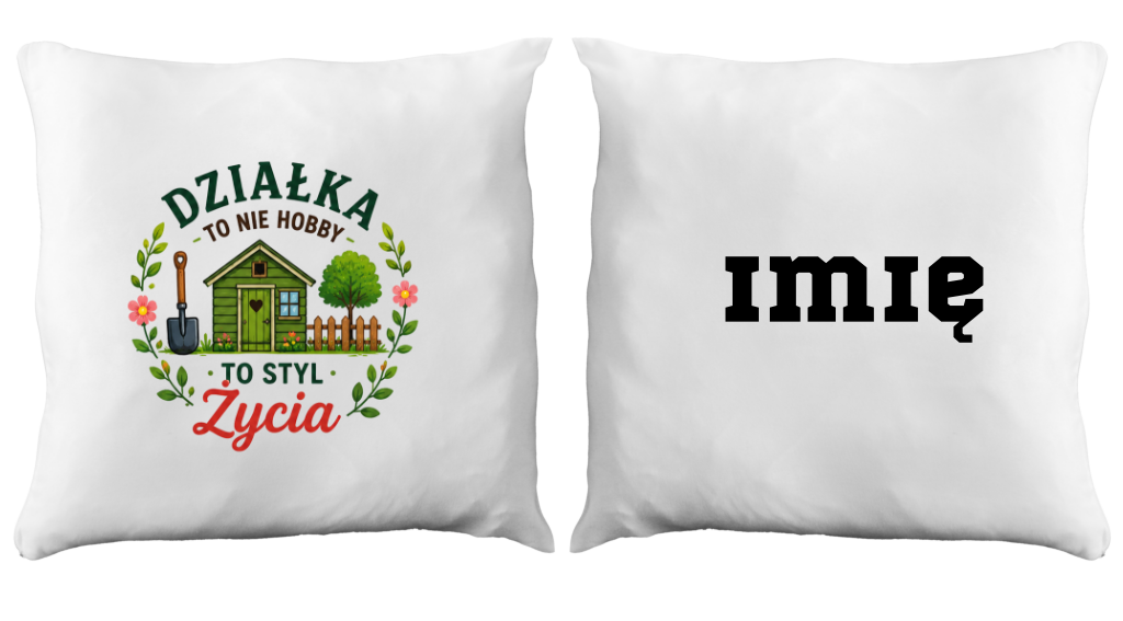 Poduszka z nadrukiem „Działka to nie hobby, to styl życia” – działka, ogród #2