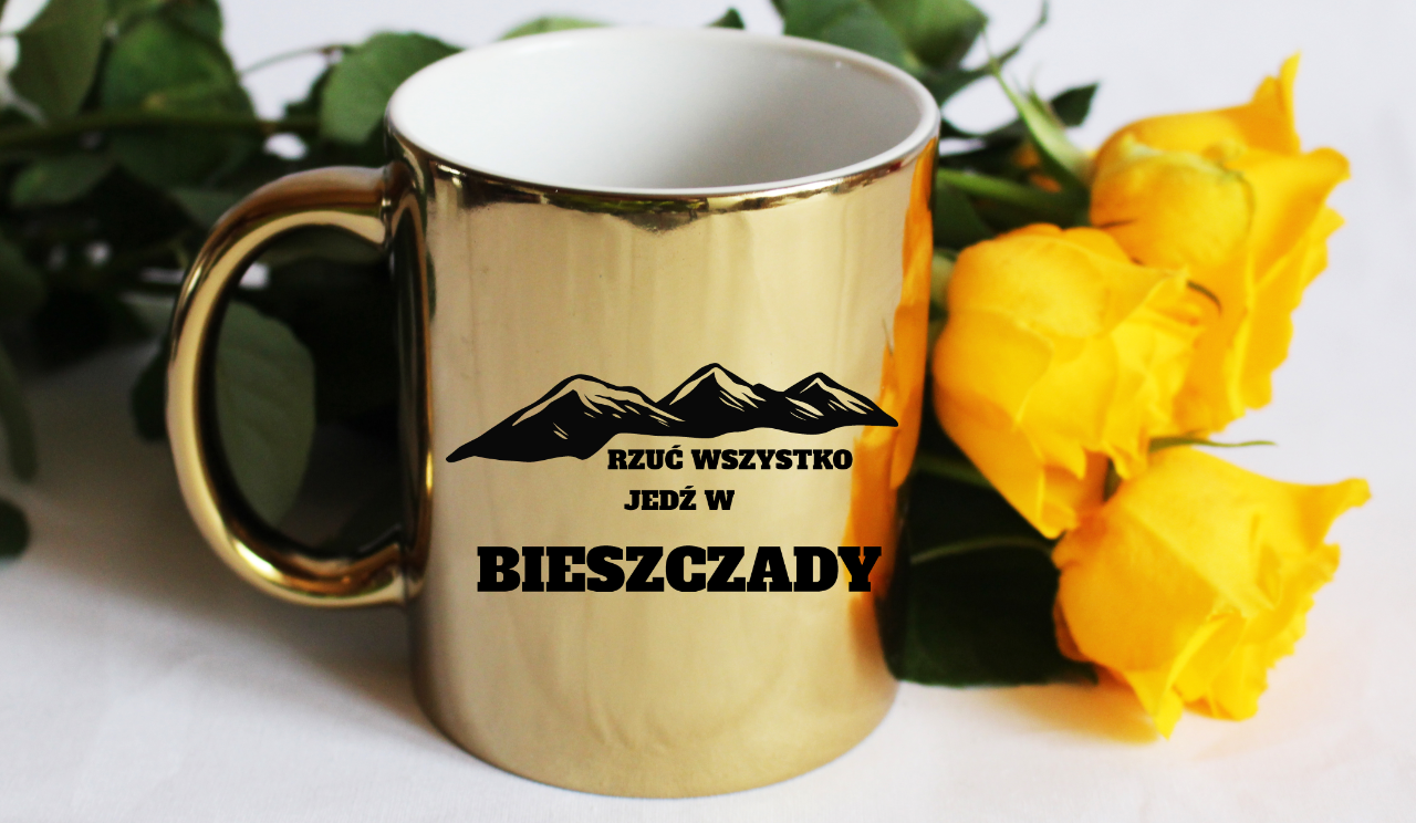 Kubek złoty z nadrukiem "Rzuć wszystko, jedź w Bieszczady" #1