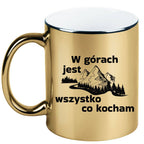 Kubek złoty z nadrukiem „W górach jest wszystko, co kocham” – trekking #3