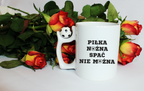Kubek z piłką i nadrukiem "PIŁKA NOŻNA SPAĆ NIE MOŻNA" #5