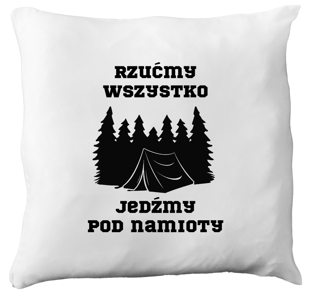 Poduszka z nadrukiem „Rzućmy wszystko, jedźmy pod namioty” – podróże, przygoda, camping #10