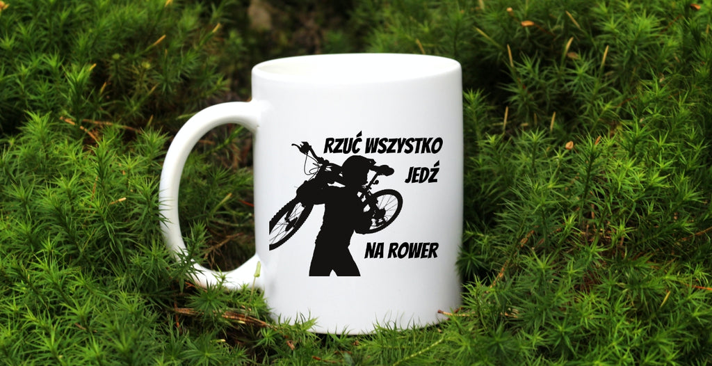 Kubek biały z nadrukiem "Rzuć wszystko, jedź na rower" - dla rowerzystów #1