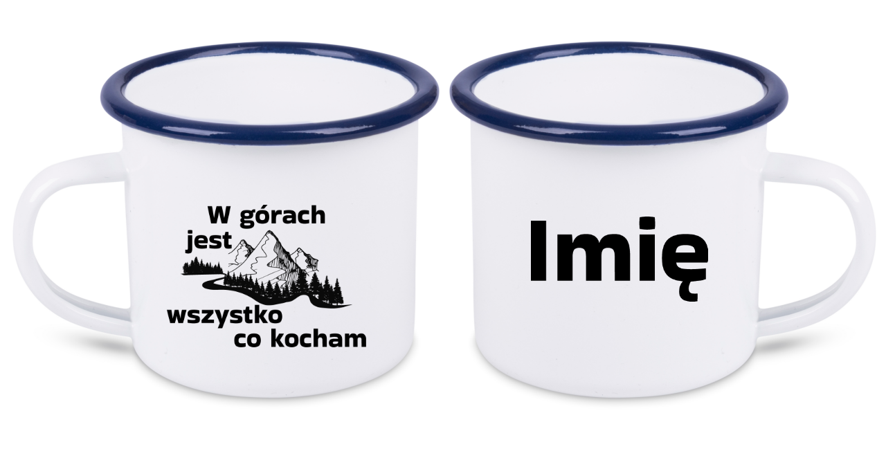 Kubek biały emaliowany z nadrukiem "W górach jest wszystko, co kocham" - góry #4