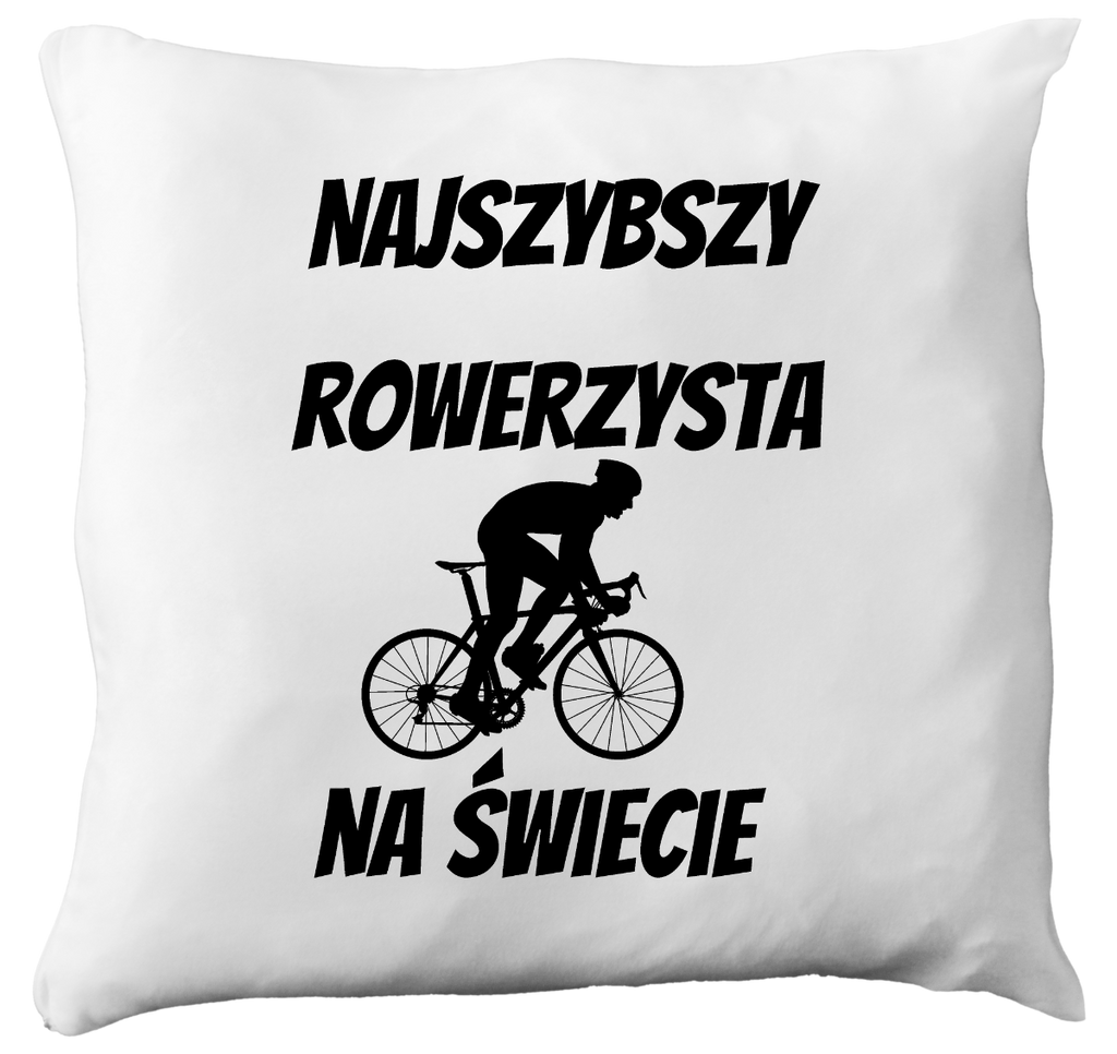 Poduszka z nadrukiem „Najszybszy rowerzysta na świecie” – dla rowerzysty #12