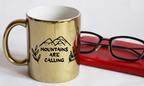 Kubek złoty z nadrukiem „Mountains are Calling” – góry #7