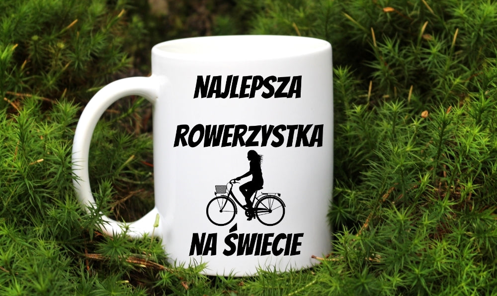 Kubek biały z nadrukiem „Najlepsza rowerzystka na świecie” – dla rowerzystki #7